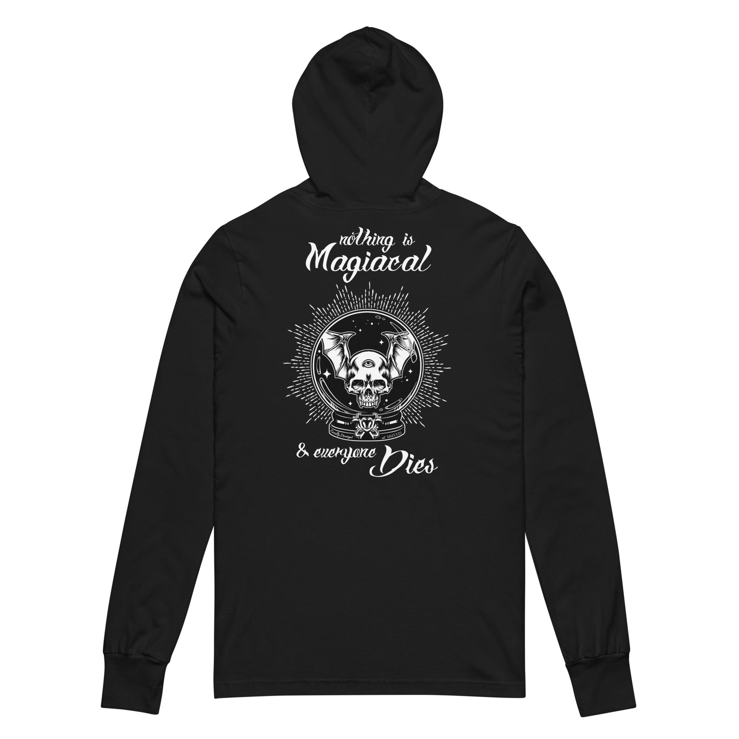 Nothing is Magical Hooded long-sleeve tee