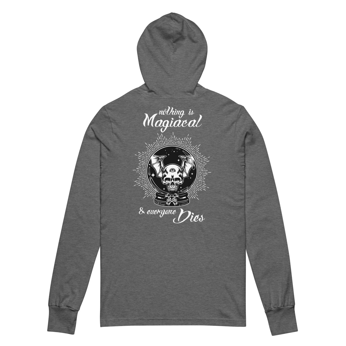 Nothing is Magical Hooded long-sleeve tee