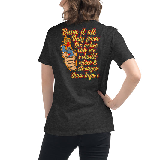 Burning it all Down Women's Relaxed T-Shirt